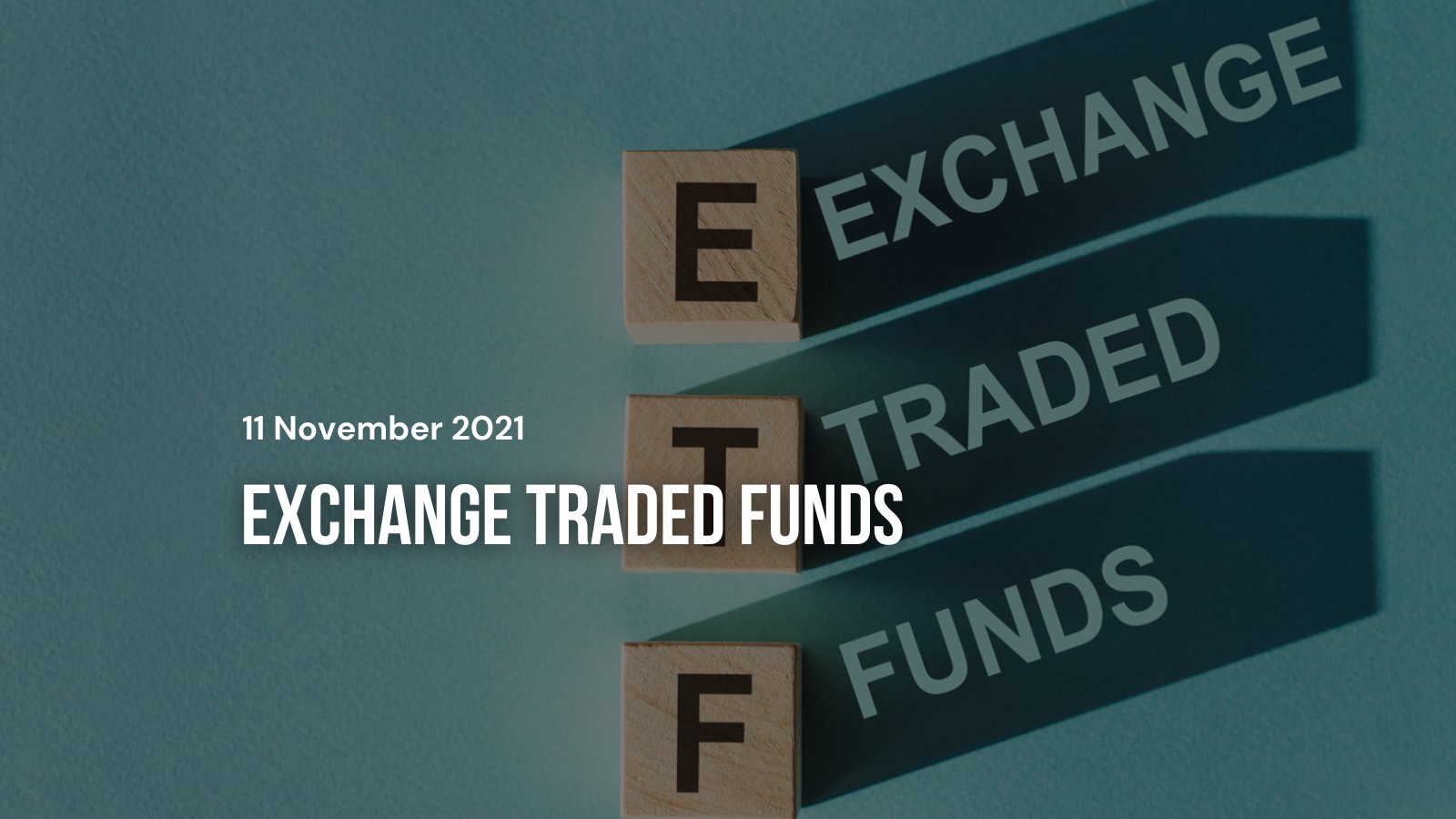 Exchange Traded Funds (ETFs)