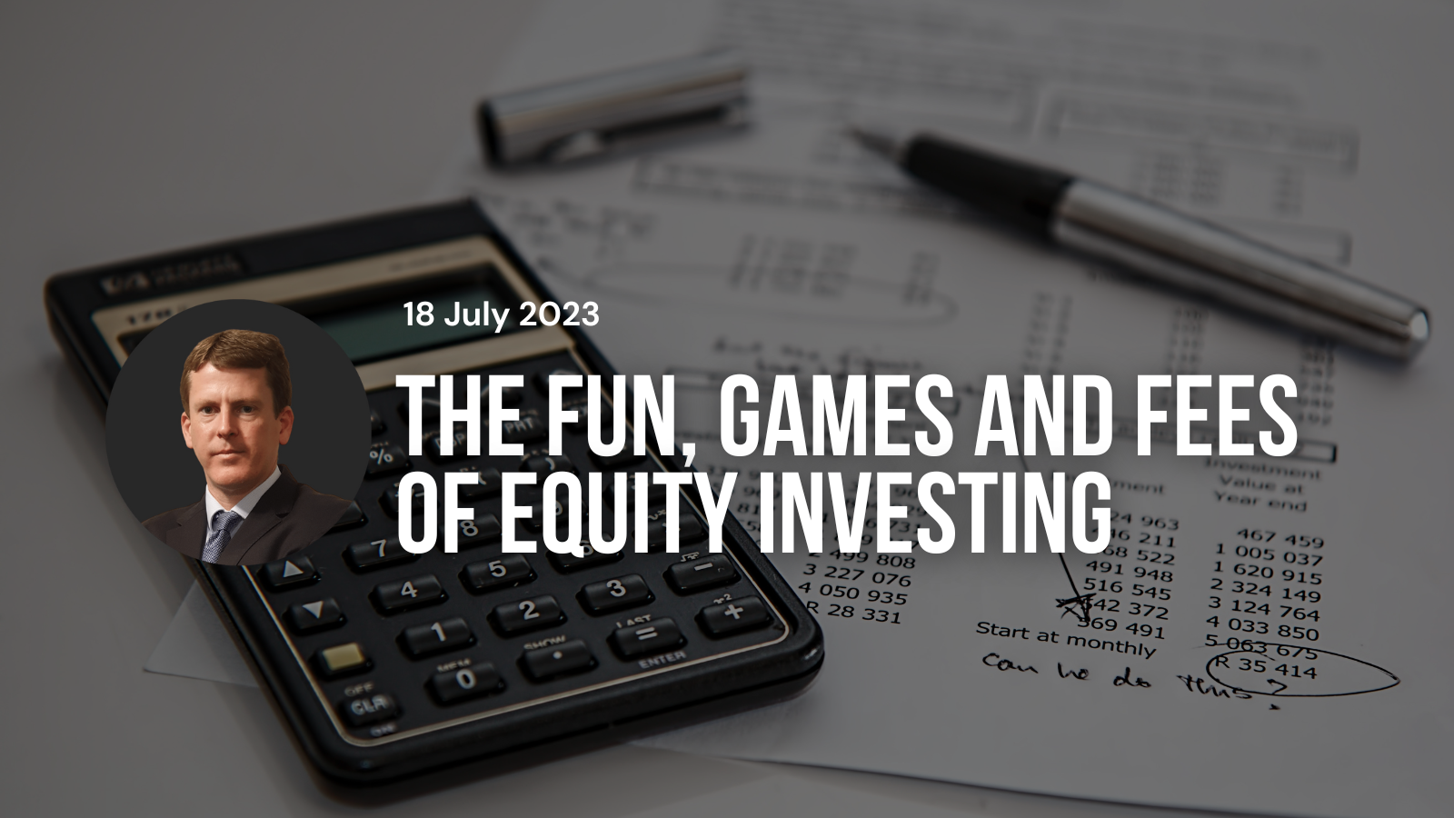 The fun, games and fees of equity investing